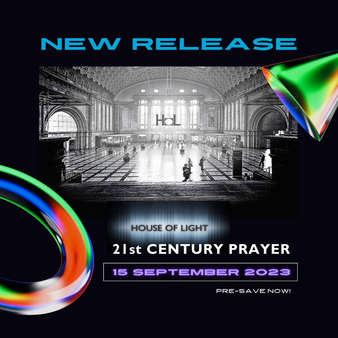 House of Light Announces the Release of ’21st Century Prayer’